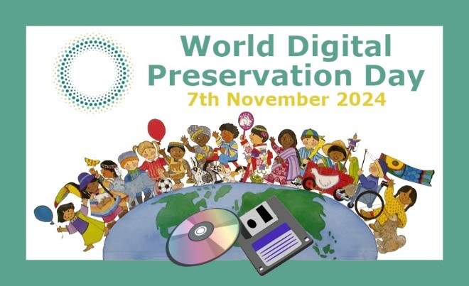 Image of planet Earth with computer disks in the foreground, diverse children surrounding the world in the background, and the text: World Digital Preservation Day 7th November 2024  Rights: CC-0